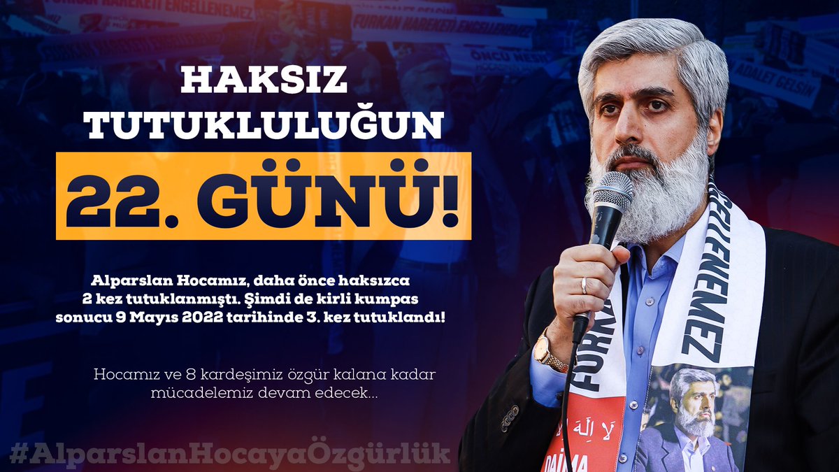 Haksız Tutukluluğun 22. Günü! Alparslan Hocamız, daha önce haksızca 2 kez tutuklanmıştı. Şimdi de kirli kumpas sonucu 9 Mayıs 2022 tarihinde 3. kez tutuklandı! #AlparslanHocayaÖzgürlük