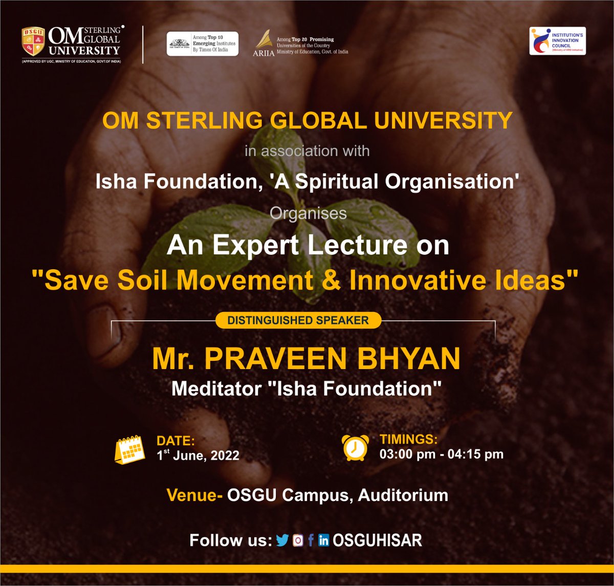 OSGUHisar's tweet image. Om Sterling Global University in association with #Isha_Foundation, "A #spiritual_Organization" Organizes An #Expert_Lecture on "Save #Soil_movement & #Innovative_Ideas".
Date - 1st June
Time - 3 PM - 4:15 PM
#osgu #expertlecture #soilmovement #innovativeideas #education