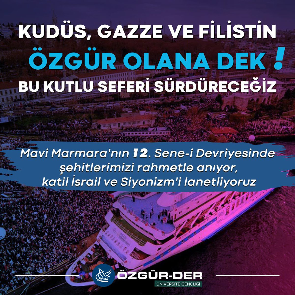 #MaviMarmara’nın 12. sene-i devriyesinde şehidlerimizi rahmetle anıyor, katil İsrail’i ve Siyonizm’i lanetliyoruz! 

Kudüs, Gazze ve Filistin özgür olana dek bu kutlu seferi sürdüreceğiz!