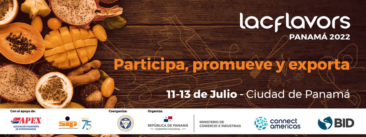 No te pierdas la oportunidad de mostrar a compradores del mundo los sabores de tu país. Participa en #LACFlavors 2022 del 11 al 13 de julio en Panamá @el_BID