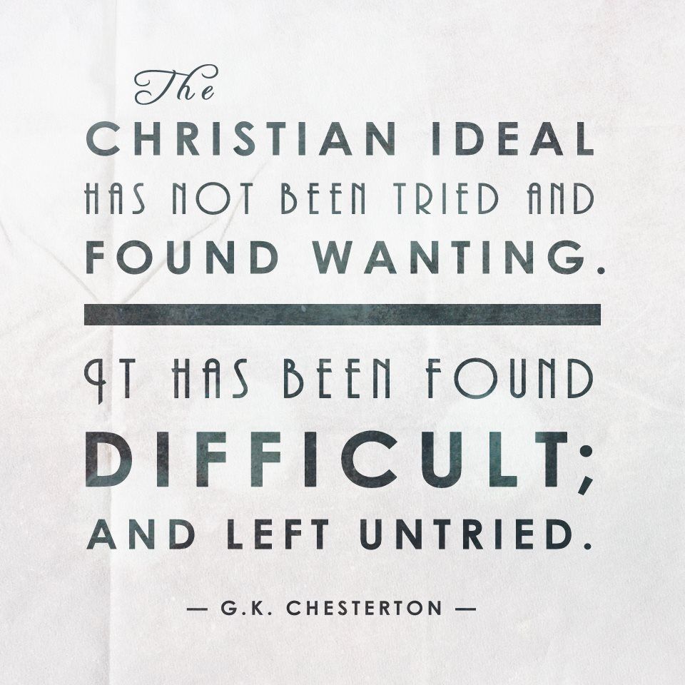 BarbaraRose_Pax's tweet photo. The #ChristianIdeal has not been tried and found wanting.  
It has been found difficult, and left untried.
-G.K. Chesterton  #Peace #Pax #tuesdaymotivations https://t.co/wMmPp9JwOI