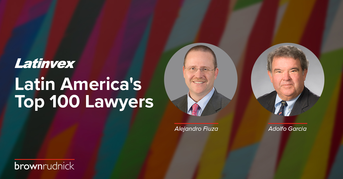 BrownRudnickLLP's tweet photo. For the seventh year in a row, Partners Alejandro Fiuza and Adolfo Garcia have been named to Latinvex's list of "Latin America's Top 100 Lawyers." Read the full announcement here: https://t.co/XaTcdUJ4gn https://t.co/TrUtUQeEzC