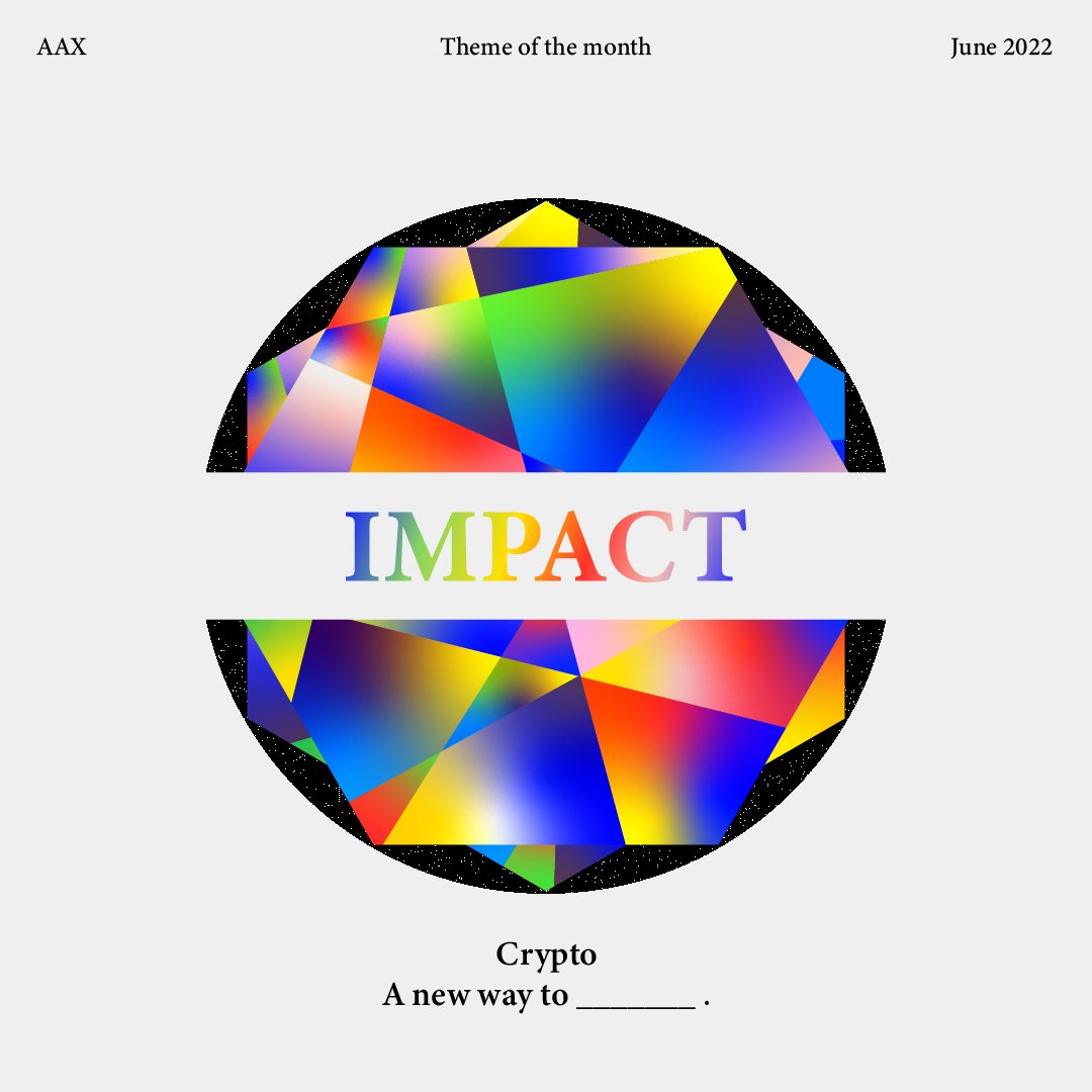 AAXExchange's tweet photo. Just like #WorldWideWeb back in the 2000s, #crypto is now revolutionizing the world by reshaping how people connect, invest, and think. #AAX wants to explore the impact of crypto more. This is why we’re pleased to announce that our theme in June will be #IMPACT! https://t.co/OlXL8dNSgV