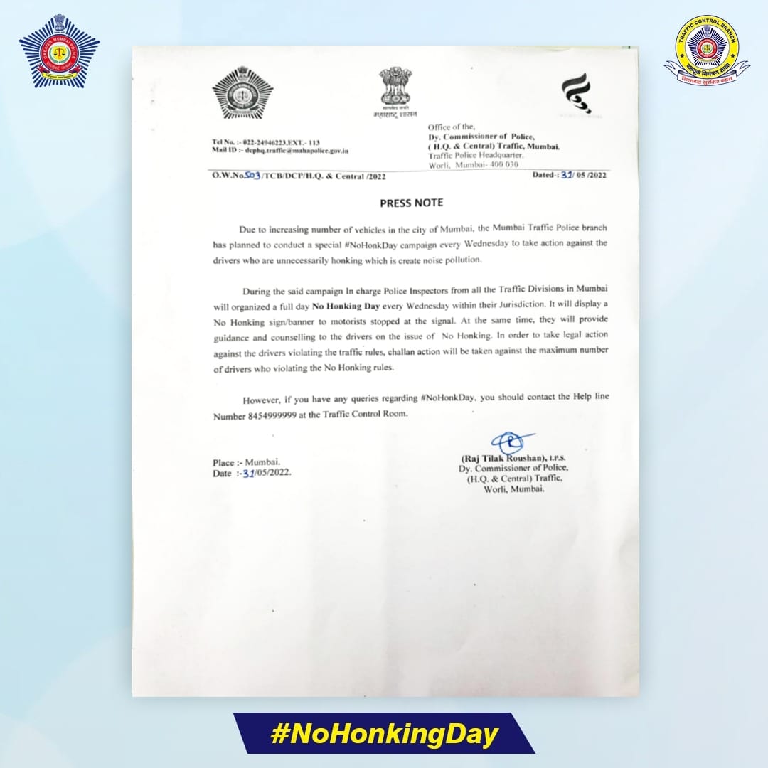 MTPHereToHelp's tweet photo. No Honk Wednesdays

Mumbai Traffic Police has decided to run the #NoHonkDay campaign every Wednesday. Traffic divisions will take action against those who honk for no good reason. Our volunteers will be at junctions with placards to drive home the point.

#SayNoToNoisePollution https://t.co/qkjaLqlcqO