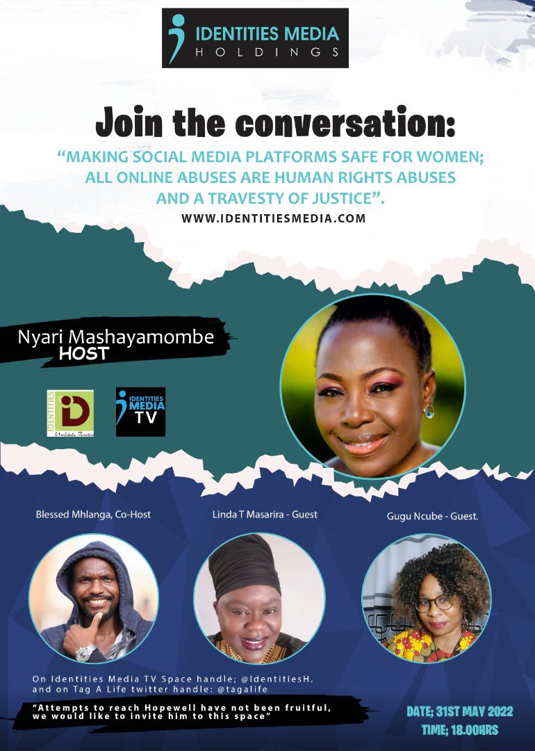Join the conversation; 

“Making Social Media Platforms Safe for Women; All online abuses are Human Rights abuses&amp; a travesty of justice”. 

<a href="/Nyarimash/">Advocate Nyari Mashayamombe</a> <a href="/bbmhlanga/">Dhara Blessed Mhlanga</a> <a href="/daddyhope/">Hopewell Chin’ono</a> <a href="/IDentitiesZW/">IDentitiesUmhlobo</a> <a href="/bustoptv/">Resisting Resolution One</a> <a href="/SlymediaproTv/">SlyMediaTv</a> <a href="/unwomenzw/">UN Women Zimbabwe</a> <a href="/RuralYoungWomen/">Rural Young Women Support Network</a>  <a href="/vanyaradzayi/">Nyaradzayi Gumbonzvanda</a> 
x.com/i/spaces/1djGX…
