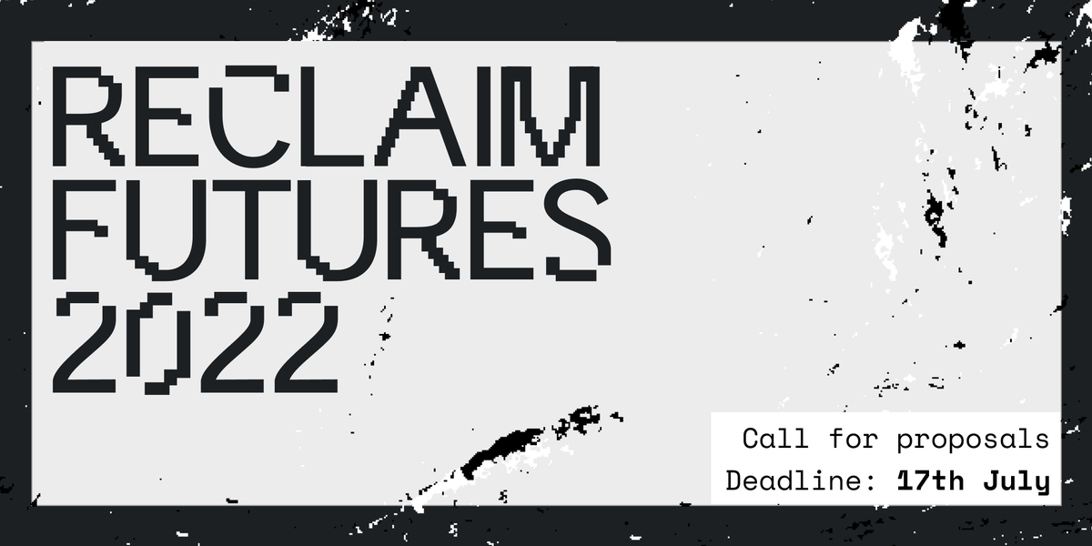 :: ANNOUNCING RECLAIM FUTURES 2022 ::

We are extremely excited to announce the open call for proposals 2022 is live! 

Read on below for full details 👇
reclaimfutures.org/rf2022
