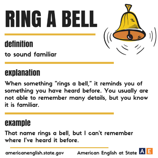 Idiom of the Day Ring a Bell Meaning: Something that sounds familiar . .  For more follow @english_with_ranjith… | Instagram