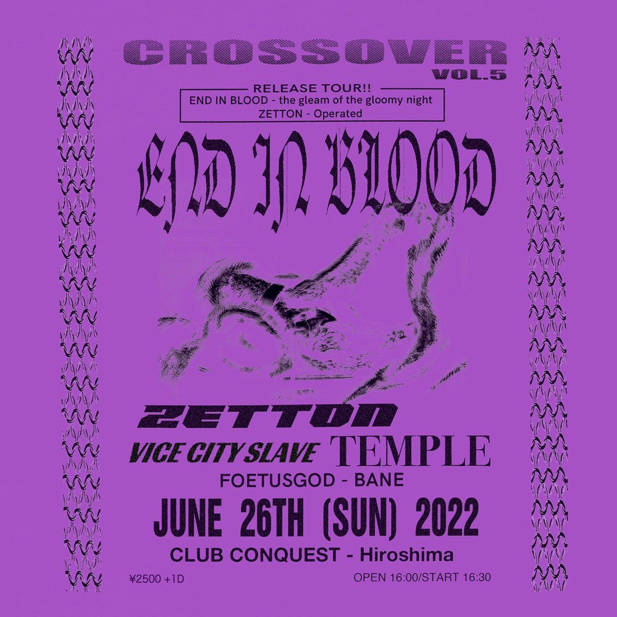baneoneofficial's tweet photo. 【NEW SHOW ADDED!!】

2022.6.26.SUN @.CONQUEST
“CROSSOVER vol.5”

END IN BLOOD,ZETTON
Release Tour!! - Hiroshima

w/
END IN BLOOD
ZETTON
VICE CITY SLAVE
TEMPLE
FOETUSGOD

OPEN 16:00 / START 16:30
TICKET ¥2,500+1D https://t.co/MuCXTql5eM