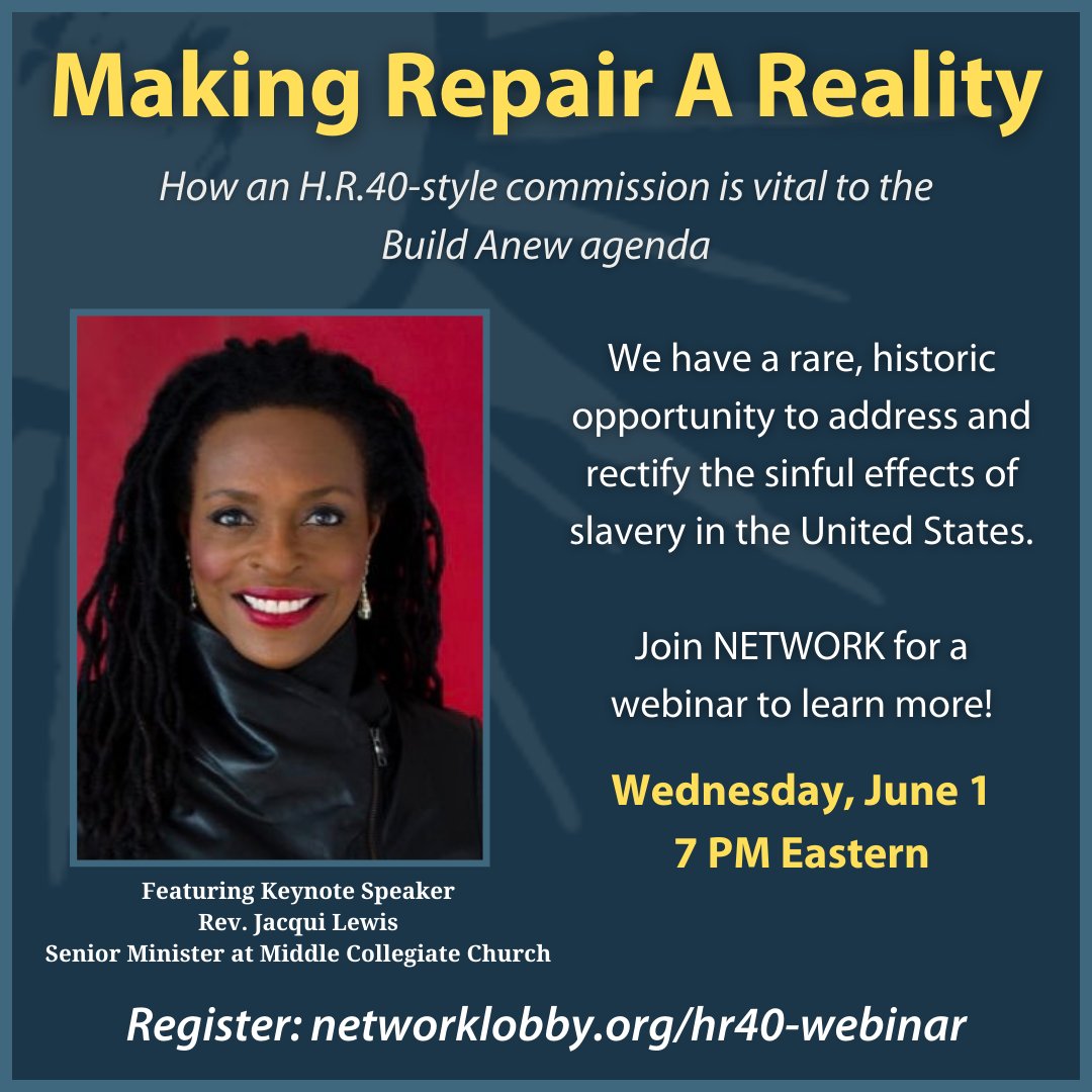 For far too long, the U.S. government has never adequately addressed the centuries of injustices Black people continue to face. 

Join us tomorrow night for a webinar on #reparations tomorrow, featuring keynote speaker <a href="/RevJacquiLewis/">Rev. Dr. Jacqui Lewis</a>.

Register: networklobby.org/hr40-webinar