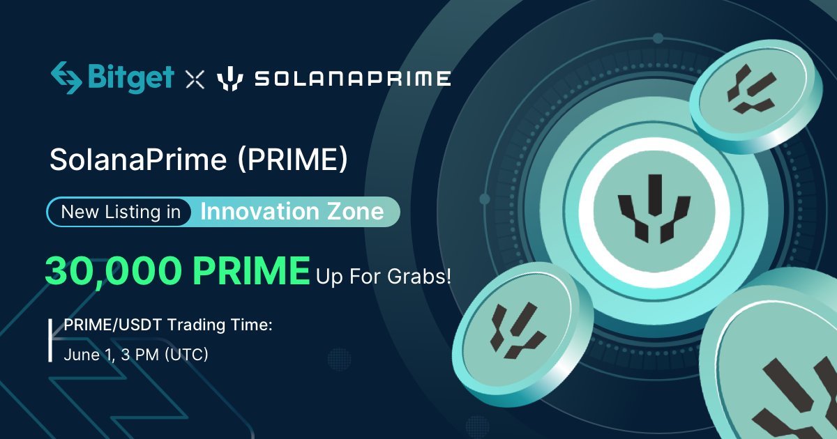 #Bitget is excited to be listing $PRIME <a href="/solana_prime/">SolanaPrime</a> in the #InnovationZone June 1st, 3 PM (UTC)

✅ Newbie Zone - First Spot Trade >$100 $PRIME / $USDT receive 5% Cashback!
✅ Accumulate $100 Trade Volume and Share 23,000 $PRIME Prize Pool

📝 Details - bit.ly/3GxGF2Y