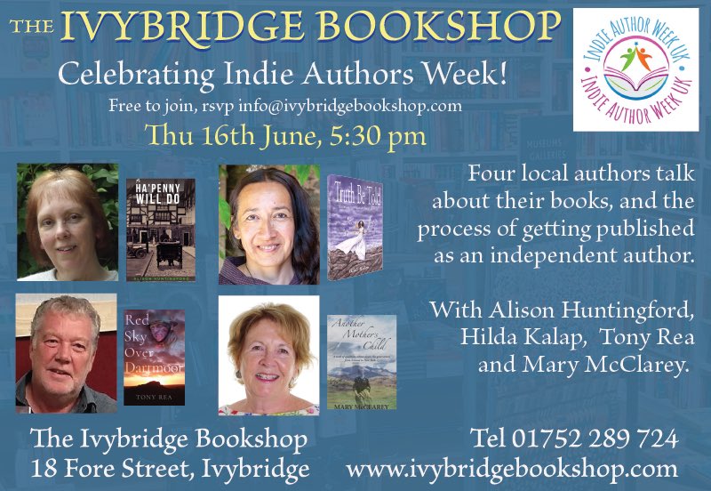 Thu 16th June, 5:30pm ~ To celebrate Indie Authors Week, join four local authors from the South Hams Authors Network for an evening of books and the journey to being published. With Alison Huntingford, Hilda Kalap, Tony Rea and Mary McClarey.
Free to join, message to register.