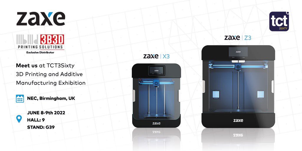 Zaxe on Twitter "We will be at TCT 3Sixty 3D Printing and Additive