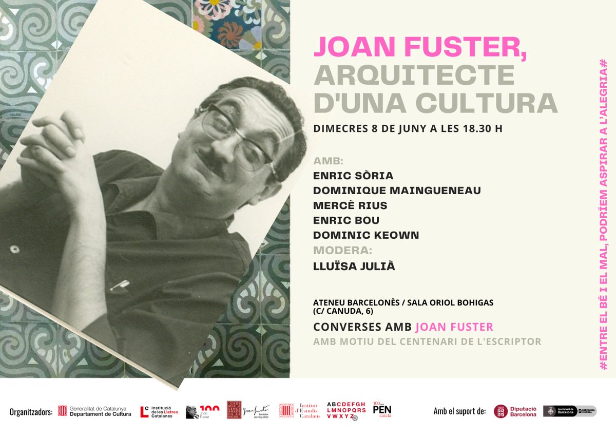 AteneuBCN's tweet photo. 🗓 Dimecres 8    ⏰ 18.30 h

🆕  👉  "Joan Fuster, arquitecte d’una cultura"

🗣  Enric Sòria, Dominique Maingueneau, Mercè Rius, Enric Bou i Dominic Keown i @LluisaJulia

🔎 https://t.co/stuTNieJaD 

@AnyJoanFuster @AVLoficial @iec @ateneubcn @bcncultura @PENCatala #ateneubcn https://t.co/aA2iQIkc7f