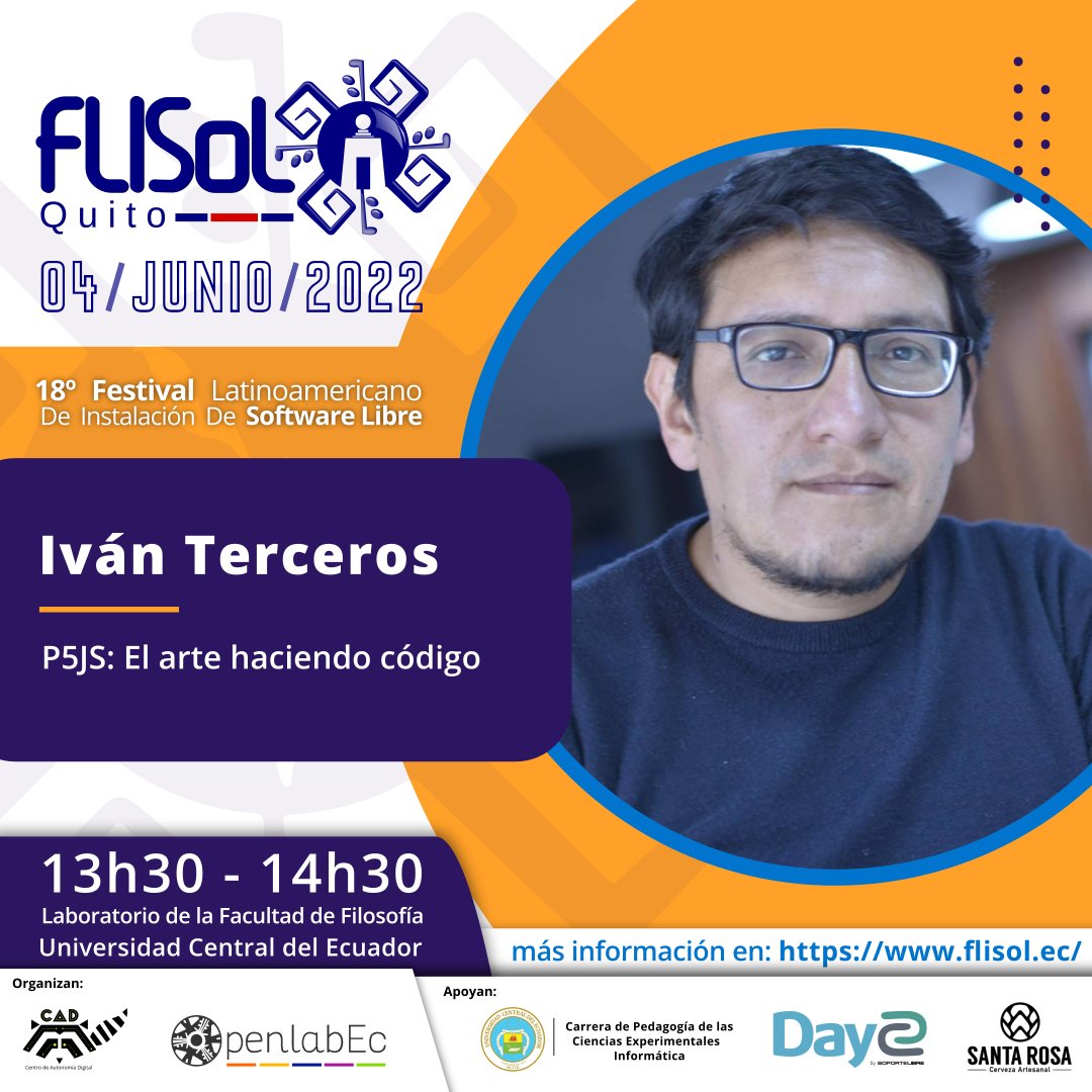 FlisolQuito's tweet photo. 📌#P5JS: El arte haciendo código | Iván Terceros

📝https://t.co/wNiQ9YU14N, sede Quito
📆4 de junio
🕔13:30 - 14:30
🏛Universidad Central del Ecuador - Facultad de Filosofía

@somos_CAD @OpenlabEc @lacentralec @soportelibre @santarosabeer @ivntres https://t.co/2I1e1aKjTW