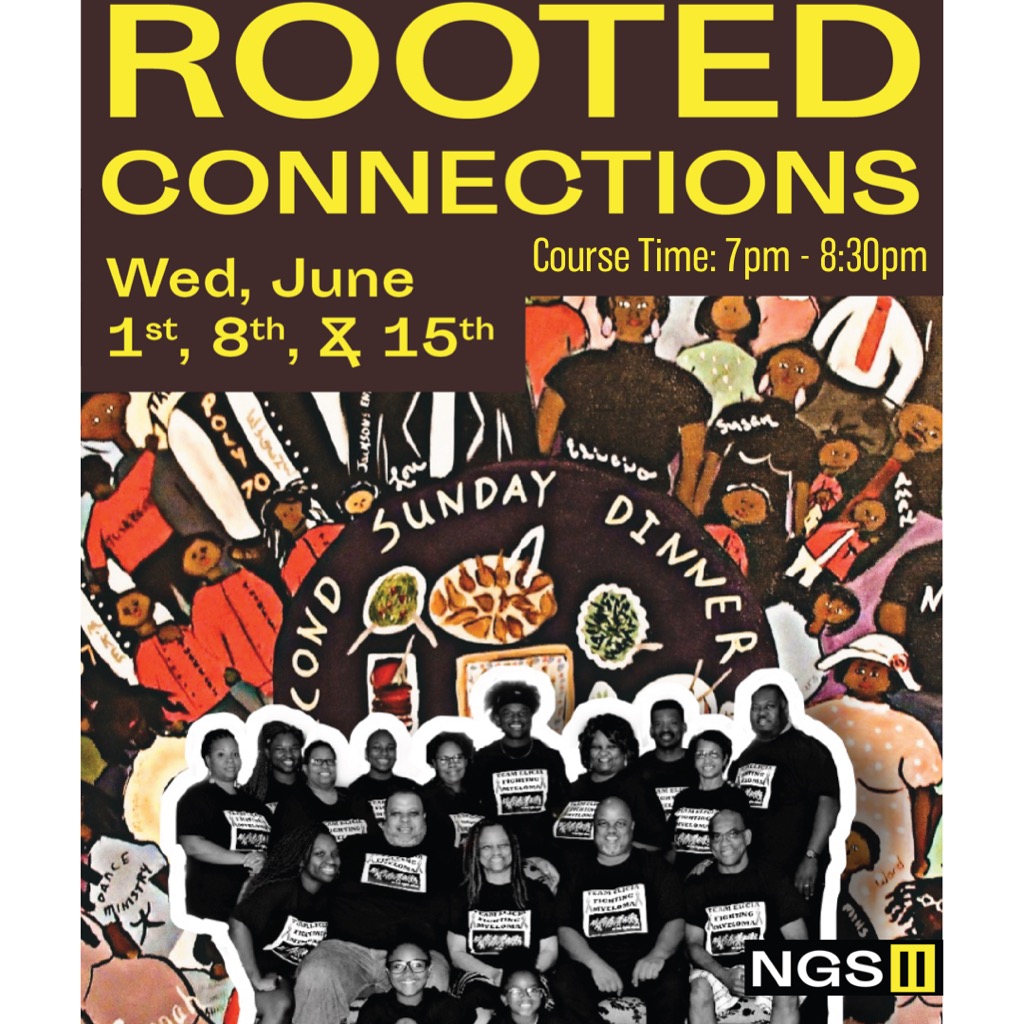 NGSII 2022 JUNE | ROOTED CONNECTIONS STARTING TOMORROW!!  WE DID THAT JUNE 11! - mailchi.mp/021fb928243f/f…