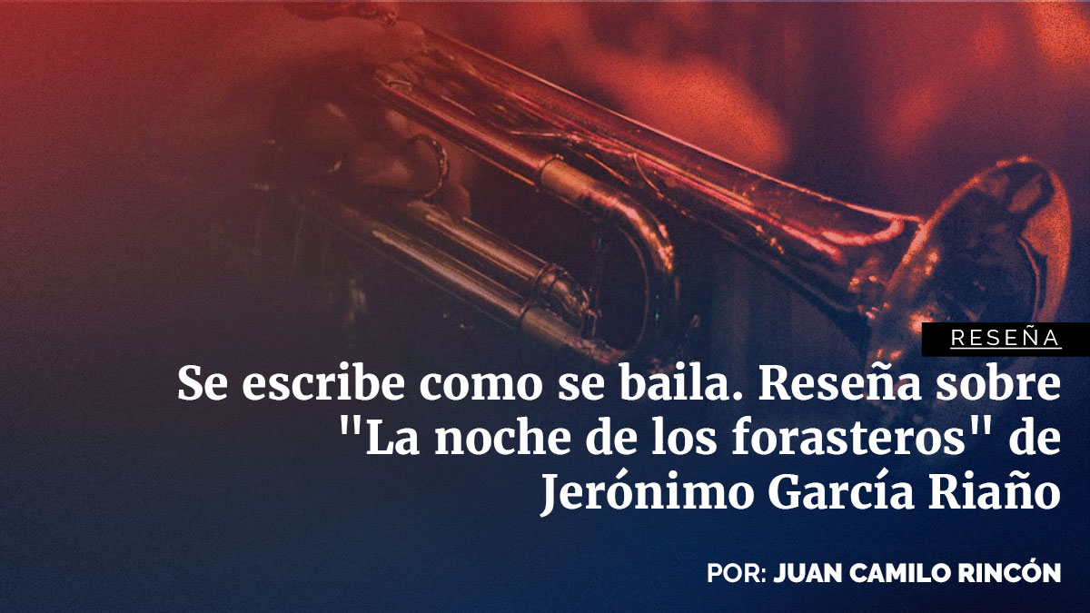 librosyletras's tweet photo. #Reseña
Se escribe como se baila. Reseña sobre "La noche de los forasteros" de Jerónimo García Riaño @jerogarciar 
 
Por: @JuanCamiloRinc2
 
Nota completa en:
https://t.co/4DhjEkdUwv
 
#Literatura
#Libros
#Noticiasculturales
#Lanochedelosforasteros https://t.co/OfQO2NVHt3