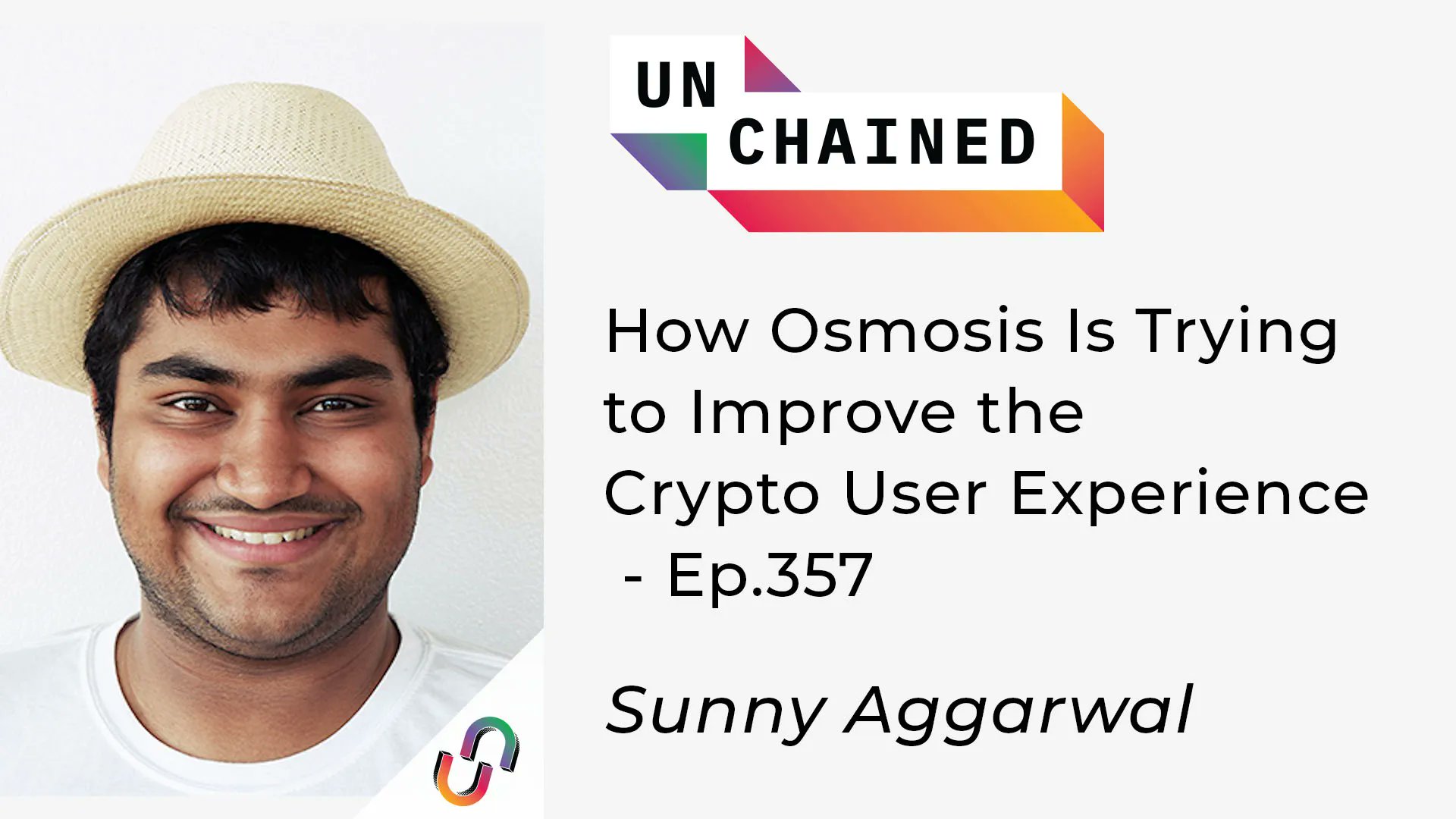 Laura Shin on X: This week on Unchained, Sunny Aggarwal explains * how  Cosmos and Osmosis work * why only one PoW chain can exist * why he thinks  the future is