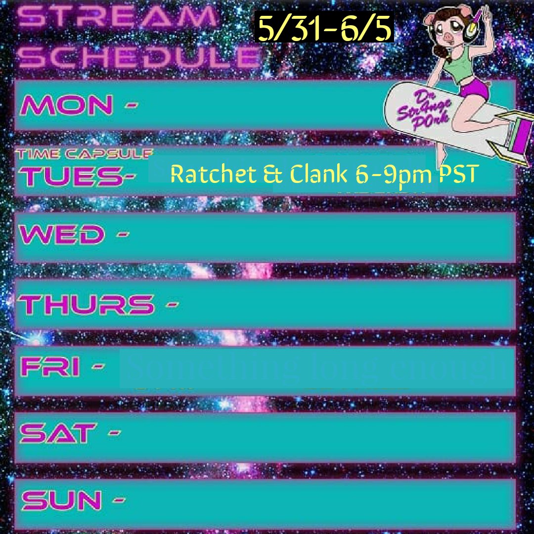DrP0rk's tweet photo. Stream Schedule 5/30-6/5
This is all I can commit to this week but I'm glad to have something!
Time Capsule Tuesday: Ratchet & Clank 6-9pm PST!
See you there Space Pigs!
#timecapsuletuesday #ratchetandclank #upyourarsenal #varietystreamer #casualgamer #spacepigbrigade https://t.co/fjmZzBdO3R