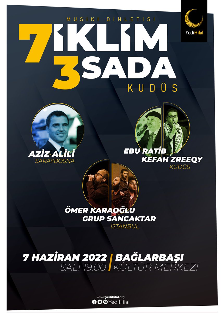 YediHilal's tweet photo. 🎶 7 İklim 3 Sada Kudüs Temalı Musikisi Dinletisi
🎤 Aziz Alili, Ebu Ratib, Kefah Zreeqy, Ömer Karaoğlu, Grup Sancaktar 
🗓️ 07 Haziran Salı
🕖 19.00
📌 Bağlarbaşı Kültür Merkezi

Programımıza tüm halkımız davetlidir. https://t.co/ryWBWmkgw6