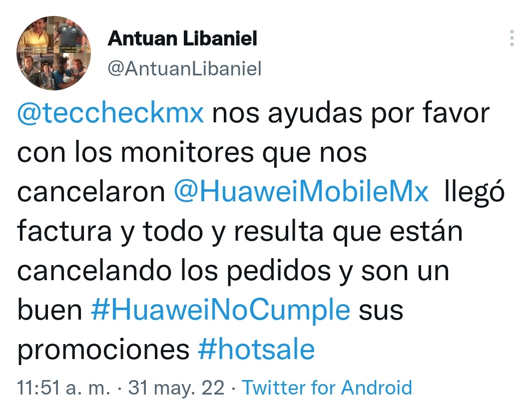 AntuanLibaniel's tweet photo. @c4jimenez @SSC_CDMX @FiscaliaCDMX Nos ayudas a darle difusión a esto #HuaweiNoCumple nos están cancelando los pedidos si razón alguna https://t.co/CrWA77o7UQ