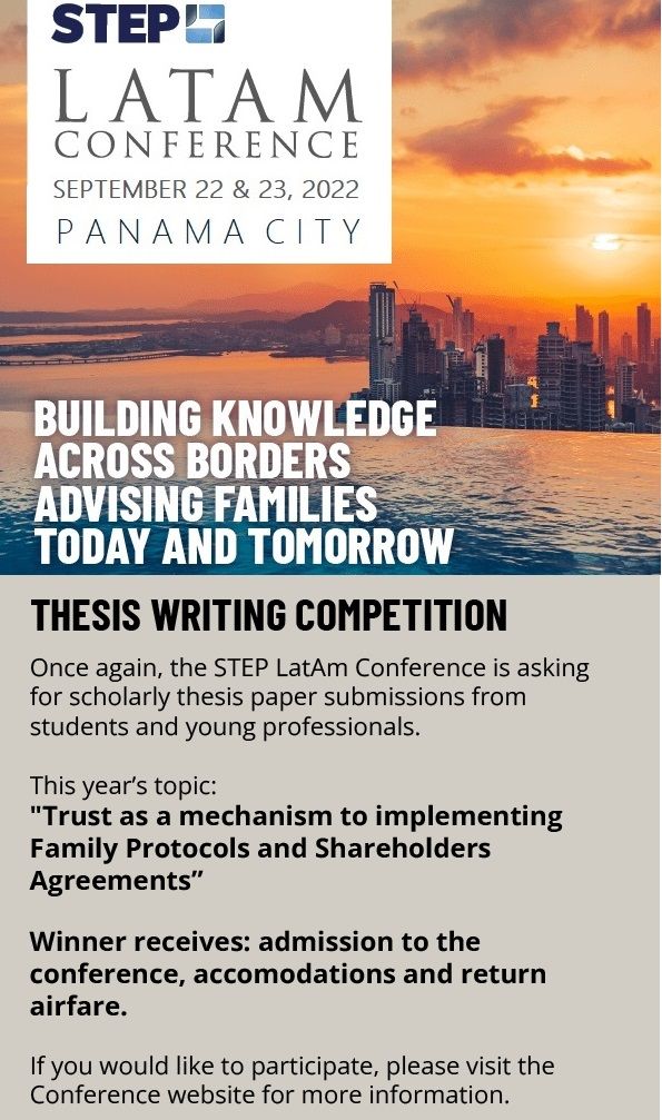 THESIS WRITING COMPETION
This year’s topic:
"Trust as a mechanism to implement Family Protocols and Shareholder’s Agreements"
Previous winners:
2019 Enrique Martínez Guzmán
2018 Isaac Cattan
Flávia A. (runner up)