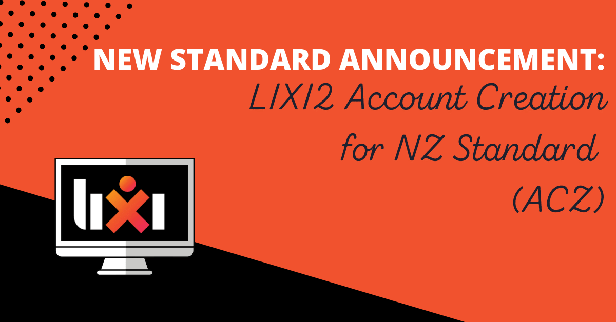 LIXI_Ltd's tweet photo. We are pleased to publish a new standard - Account Creation for New Zealand Standard - now available in RFC (Request for Comment) status. Thanks to @squirrelfs for contributing time and effort to the definition of the requirements. https://t.co/7n9Q57xWef https://t.co/k54Coo92uY