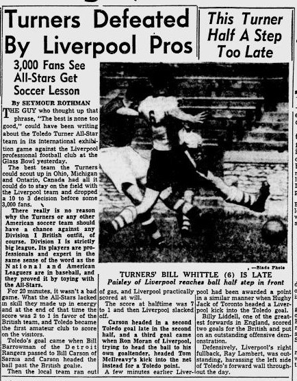 toledovillafc's tweet image. OTD in 1953, the Toledo Turners faced off with the world famous Liverpool FC at the Glass Bowl! Liverpool understandably ran out 10-3 winners on the day. Liverpool legend Bob Paisley even played for Liverpool on the day. We’d love to host a big int'l team in a friendly someday!