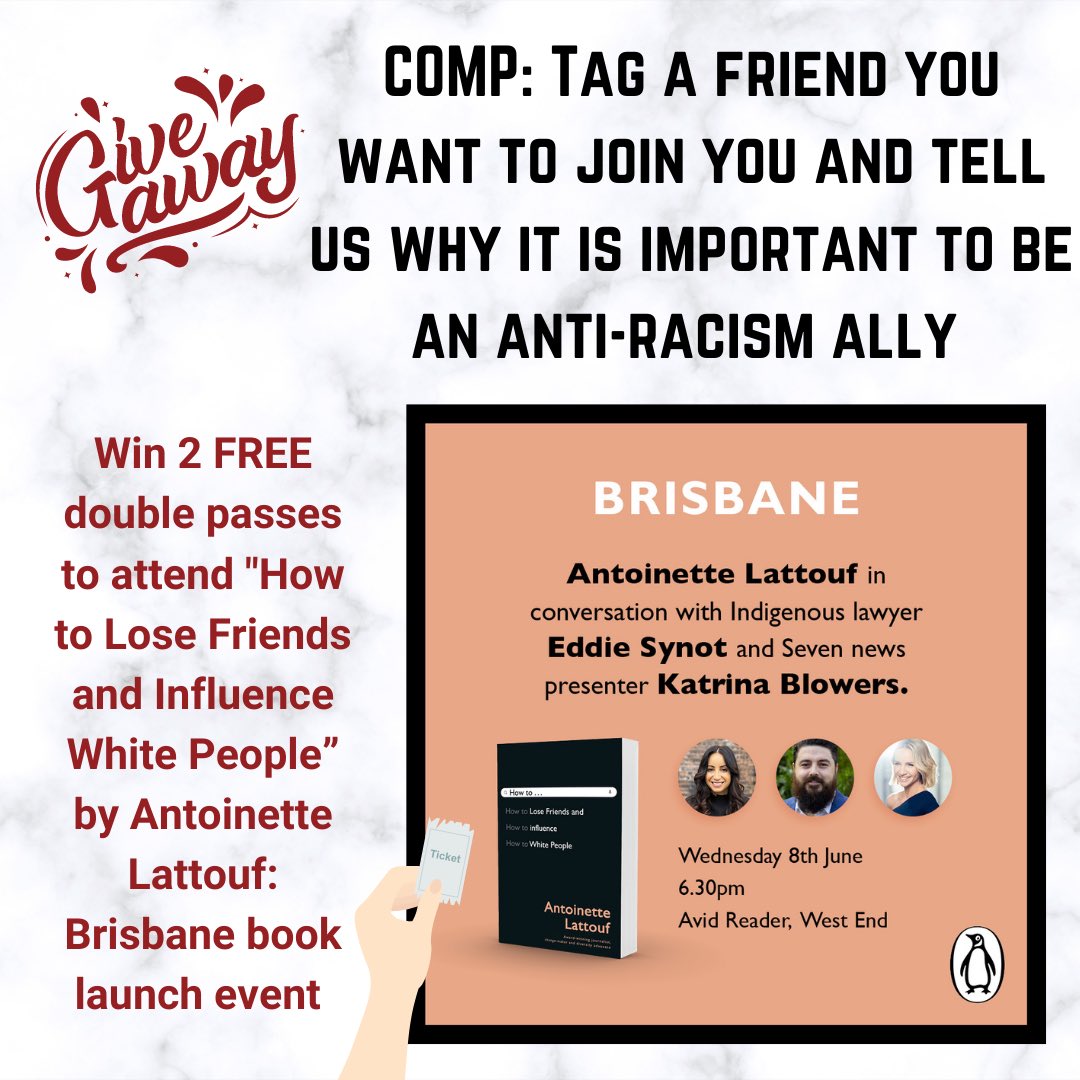 GIVEAWAY!🚨

Win 2 FREE double passes to attend the “How to Lose Friends and Influence White People” BRISBANE book launch - <a href="/antoinette_news/">Antoinette Lattouf</a> in conversation with @eddiesynot &amp; <a href="/katrinablowers/">Katrina Blowers</a> 

INSTRUCTIONS: Tag a friend &amp; tell us why it is important to be an anti-racism ally! 🙌🏽