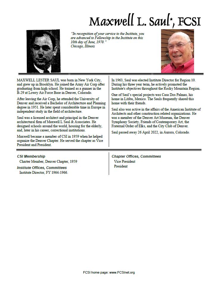 The CSI College of Fellows regrets to announce that Maxwell Saul, FCSI, Class of 1970, passed away 26 April 2022.