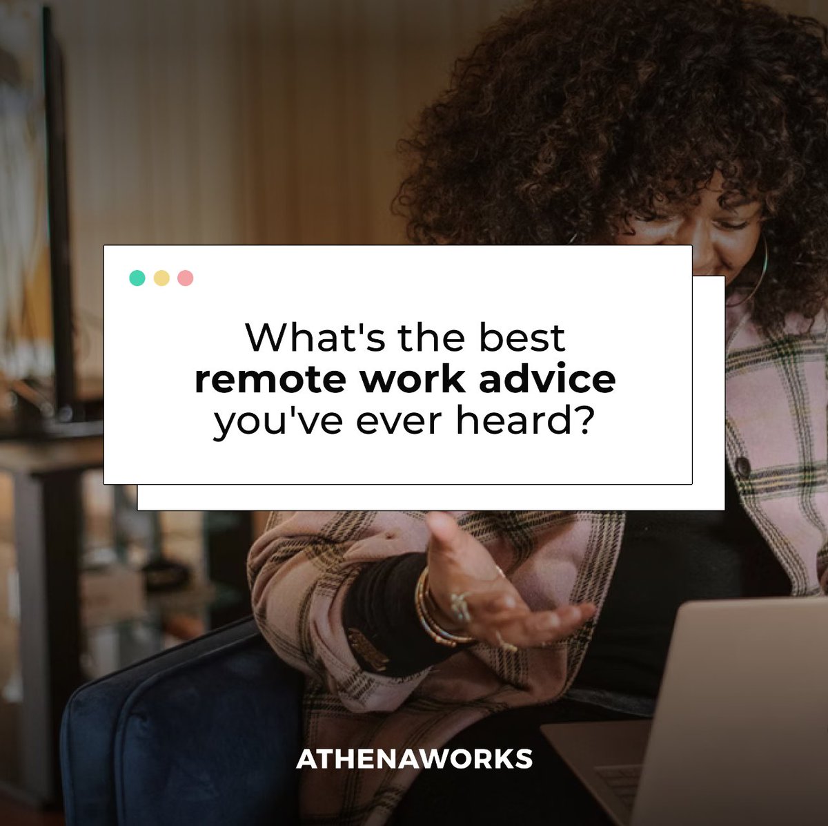 Let us know in the comments below!

#remotework #athenaworks #techjobs #womeninstem #womenintech #workadvice #remoteworktips #remoteworkbenefits