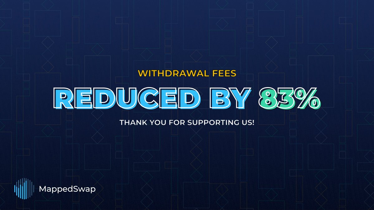 Withdrawal Fees reduced! 

83%! Yes, you did not read it wrong! Thank you for providing support to #mappedswap.

#crypto #cryptocurrency #MST #getmapped #feesreduction #upgrades