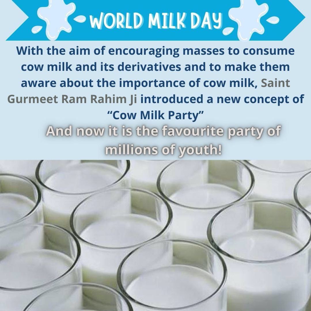 #WorldMilkDay 
#WorldMilkDay2022 
Cow milk is loaded with numerous essential nutrients and is widely considered as a healing food. It has rich fats, calcium, phosphorus. Saint Gurmeet Ram Rahim Ji started an initiative of #CowMilkParty, millions adopted this way of celebration.