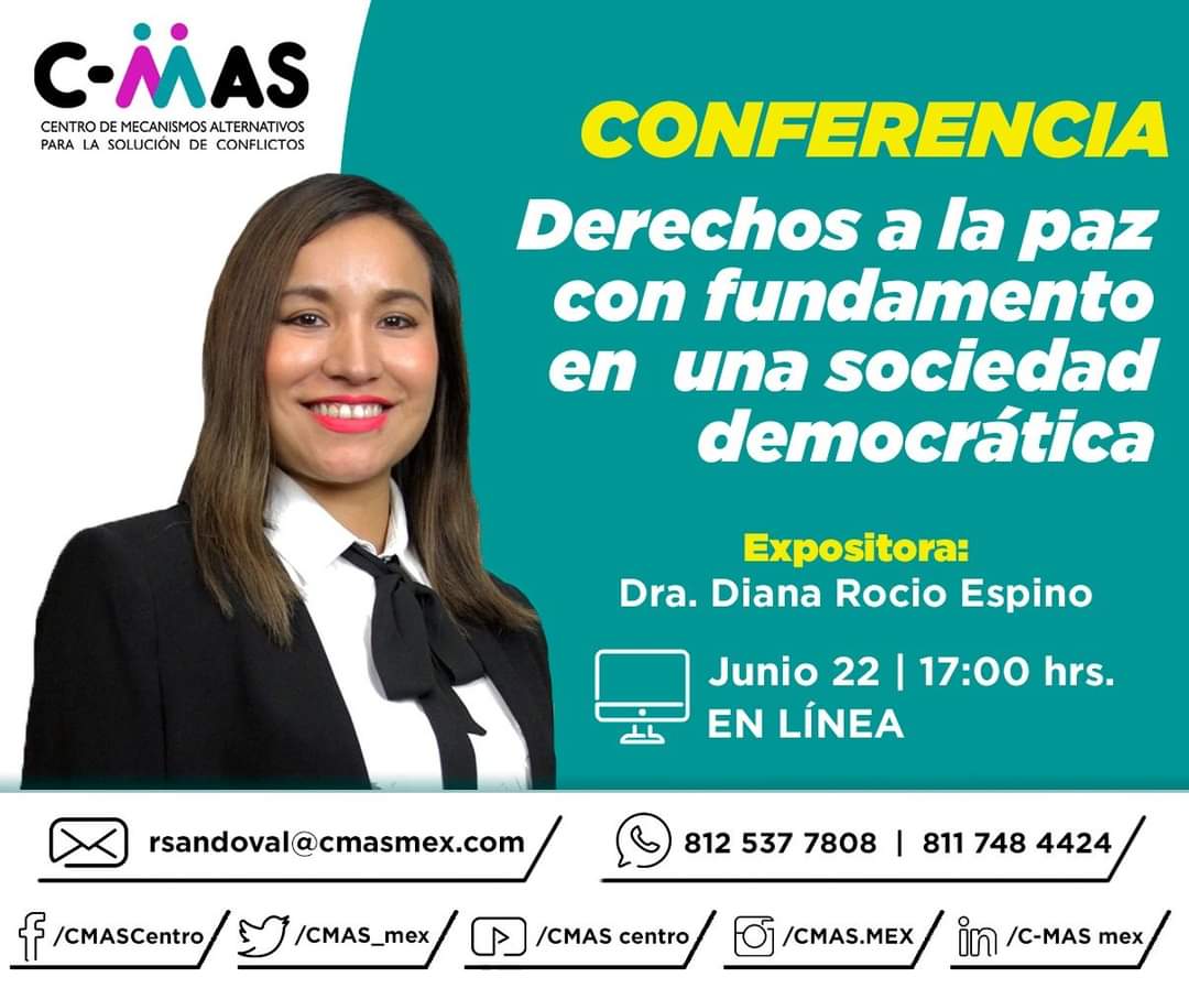 CONFERENCIA 
Derechos a la paz con fundamento en una sociedad democrática
💻 Vía Zoom 📅 22 junio ⏰17:00 hrs.

Inscríbete por WhatsApp: 812 537 7808 | 811 748 4424