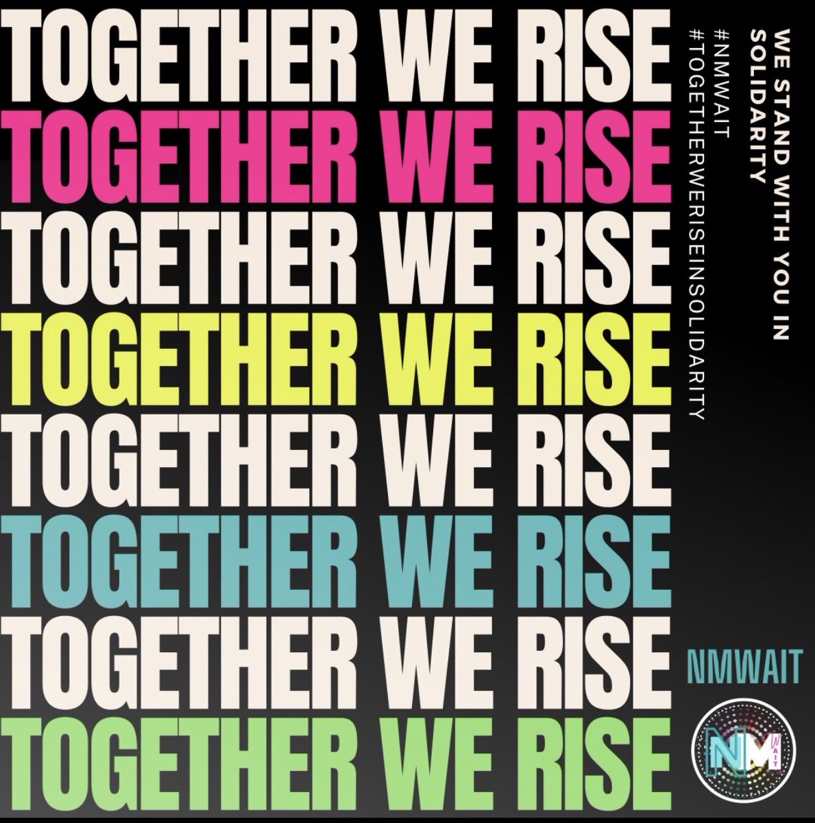 NMWAIT's tweet photo. It's something about the word "WE" that's so enchanting to me. In SOLIDARITY, WE ARE STRONGER TOGETHER. #nmwait #nmwaitbelieves  #m2nmwait #truckersmatter2 #unitewithus #NoMoreTokenism #togetherweriseinsolidarity #startbybelieving #seekthenspeak #pledgewithNMWAIT https://t.co/eapBZXuGa0