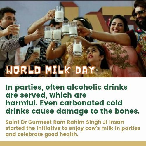Cow milk is loaded with numerous essential nutrients nd is widely considered as a healing food. It has rich fats,calcium, phosphorus. Saint Gurmeet Ram Rahim Ji started an initiative of CowMilkParty, millions adopted this way of celebration🎉🎊. 
#WorldMilkDay 
#WorldMilkDay2022