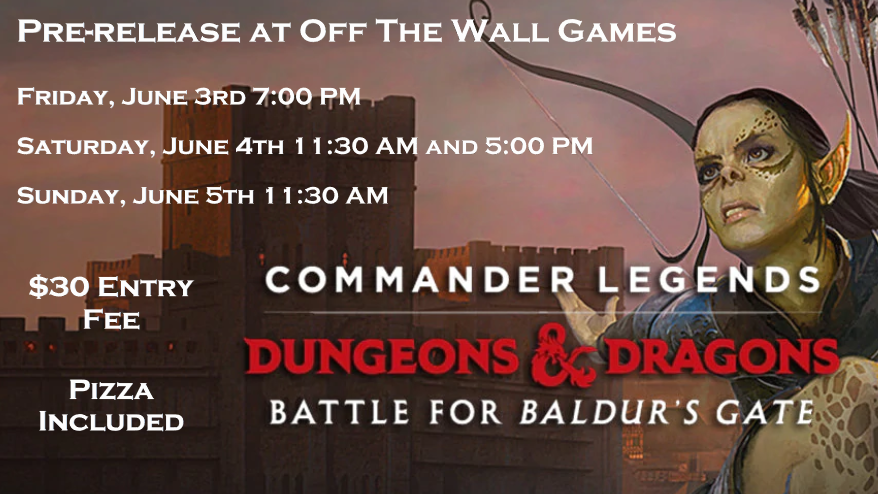 Offthewallgames's tweet image. Come to Off The Wall Games this weekend for our Battle for Baldur's Gate prerelease.  4 great events over 3 days!