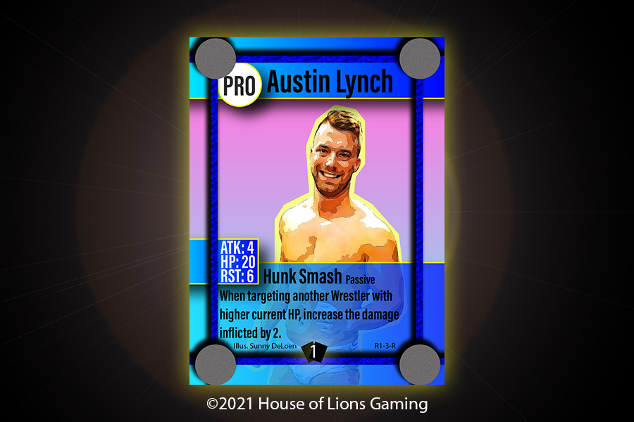 Austin Lynch is a favorite for people to see suffer in the ring. He is tough, though! His Fighter Skill allows him to inflict more damage when his opponents are stronger than him. He won't back down, so let that power break a hole through their defenses! Artist: @sunny_deleon