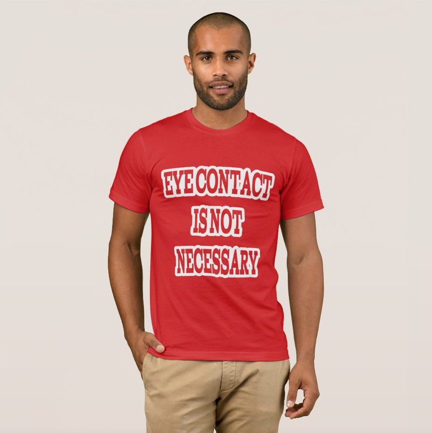 LIfe_Love_Honey's tweet photo. "EYE CONTACT IS NOT NECESSARY" American Apparel T-Shirt 

https://t.co/R1t8XA7k9r

#tshirt 👕 #fathersday #fathersdaygift 

#milehigh #milehighclub ☁️✈️☁️ https://t.co/Sks2jUnjJA