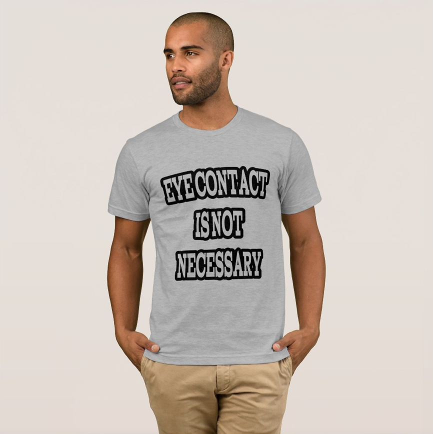 LIfe_Love_Honey's tweet photo. 👁👁 "𝙴𝚢𝚎 𝙲𝚘𝚗𝚝𝚊𝚌𝚝" Tee 👁👁

https://t.co/BqkRBC2gFM

#eye #eyes #eyecontact #humor 👁👁
#tshirt 
#fathersday #fathersdaygift 

#zazzle @zazzle https://t.co/Ch7B2RGJyB