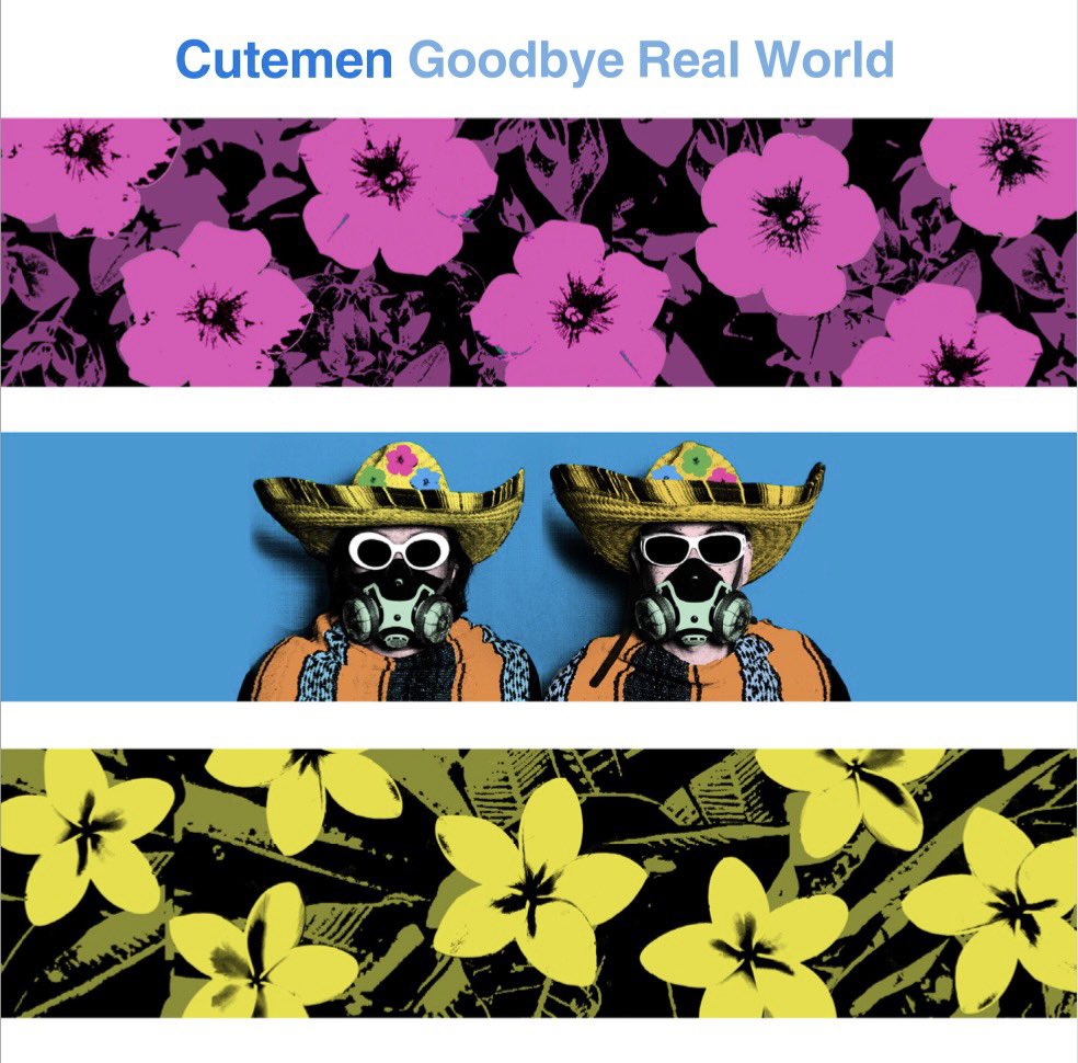 CutemenOfficial's tweet photo. 🌺🌸【 情報解禁!】🌸🌼
Cutemen 6th Full Album
「Goodbye Real World」
6月29日(水)release 決定!
🌺🌸🌼🌺🌸🌼
先行シングル
「Love On The Beach」
「Kissing In A Flying Cab」
のAlbum versionを含む全12曲を聴くことで次の時代への準備に取り掛かれます✨乞うご期待♪ https://t.co/c00IhkqUgy