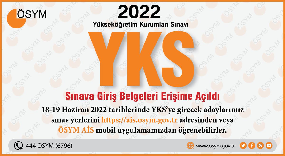 Değerli YKS adaylarımız,
2022-YKS Sınava Giriş Belgeleri adaylarımızın erişimine açılmıştır.
18-19 Haziran 2022 tarihlerinde gerçekleştireceğimiz YKS’ye girecek adaylarımız sınav yerlerini ais.osym.gov.tr adresinden veya ÖSYM AİS mobil uygulamamızdan öğrenebilirler.