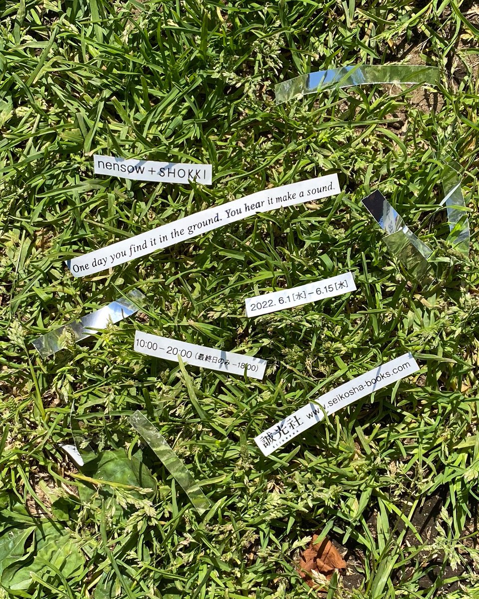 京都の誠光社で本日からです。

nensow + SHOKKI

One day you find it in the ground. You hear it make a sound.

-
2022.6.1wed - 15wed / 10am - 8pm（最終日 - 6pm）