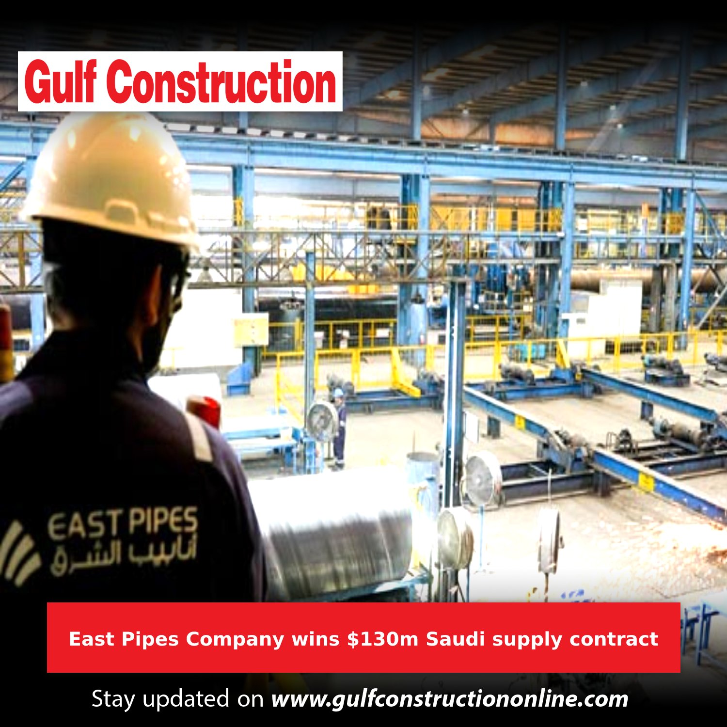Gulf Construction on Twitter "Saudibased East Pipes Integrated