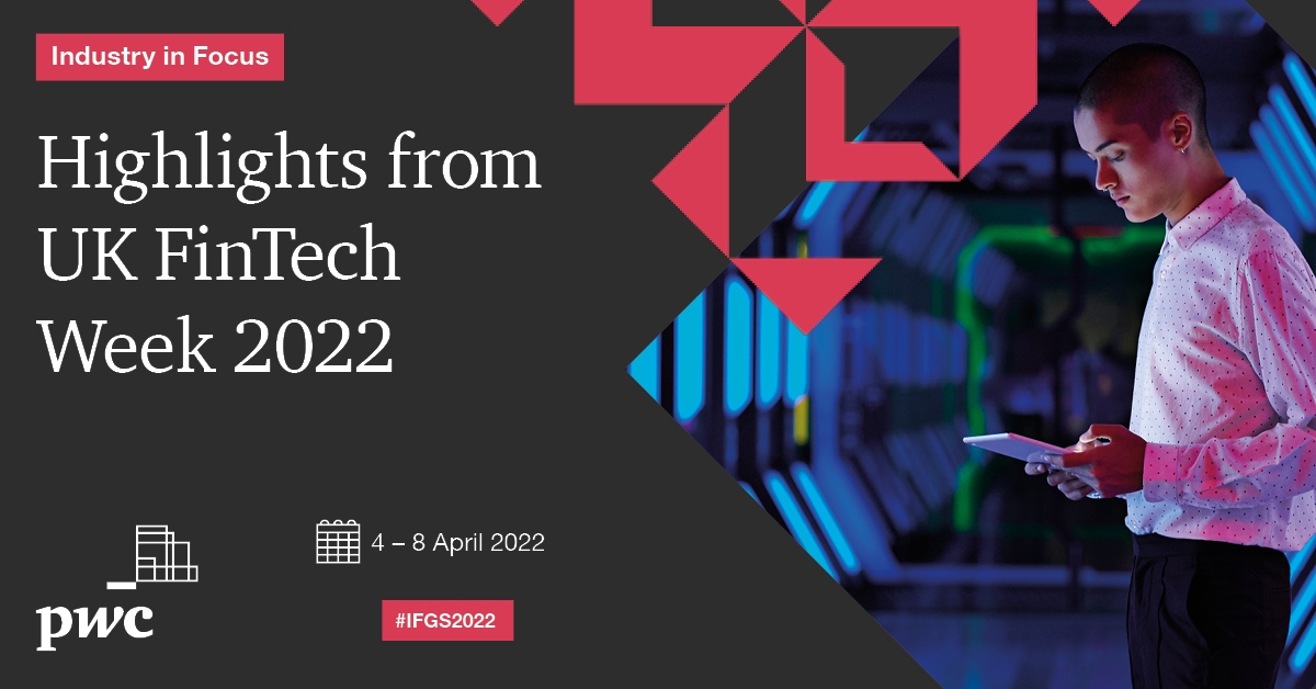 Following the sponsorship of UK #FinTech Week 2022, @PwC_UK is pleased to share some key insights from across the week. Explore the highlights and find out more about our FinTech offering here: pwc.to/3xi0DLd #IFGS2022 @innfin