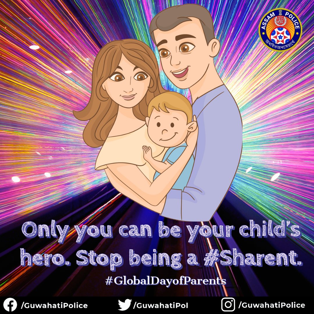 GuwahatiPol's tweet photo. Only you can be your child's hero. Stop being a #sharent.
#GlobalDayofParents https://t.co/j4a0F4MTFX