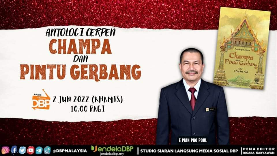 DBPMalaysia's tweet photo. Saksikan Rancangan Bicara Karyawan: Champa dan Pintu Gerbang bersama-sama dengan E Pian Pro Poul menerusi Studio Siaran Langsung Media Sosial DBP pada 2 Jun 2022 (Khamis), pukul 10.00 pagi.

#PenaEditor #BicaraKaryawan
#DekadMembacaKebangsaan
#MalaysiaMembaca https://t.co/V4DCqRxhrV