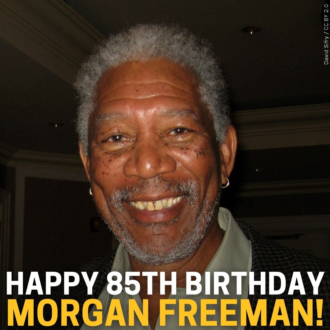 Happy birthday, Morgan Freeman! 