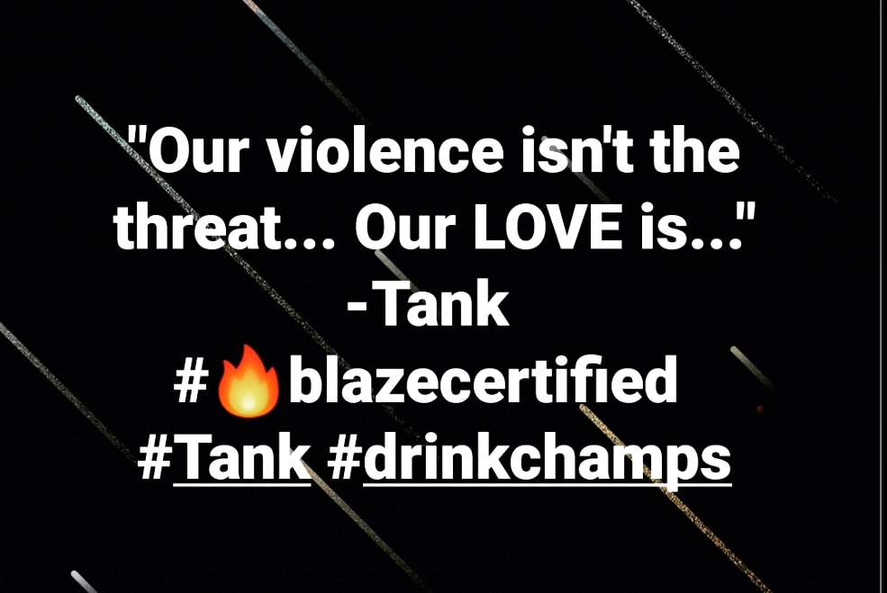 JohnBlaze969's tweet photo. Tank discussing why violence in music is promoted more than love in music... #logical #positivevibes #tank #drinkchamps @therealtank @drinkchamps #🔥blazecertified https://t.co/AME8mFkLGO