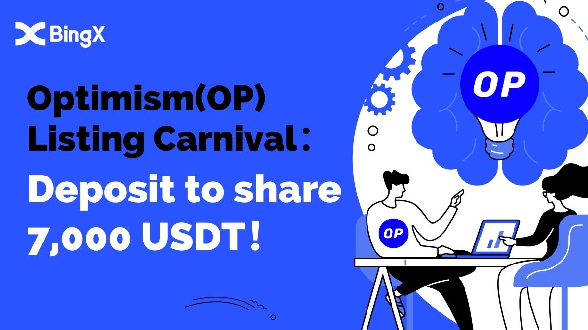 BingXOfficial's tweet photo. #BingX $OP Listing Carnival @optimismPBC 

🌟 Deposit to Share OP Rewards Worth 6,500 USDT
🌟#BingX will pick 20 winners randomly to win 15 OP each for this tweet:
✅ Follow @BingXOfficial +Retweet this tweet
✅ Tag 3 friends

Go now:https://t.co/Bim6fLehVR https://t.co/wC9CFKGnt3