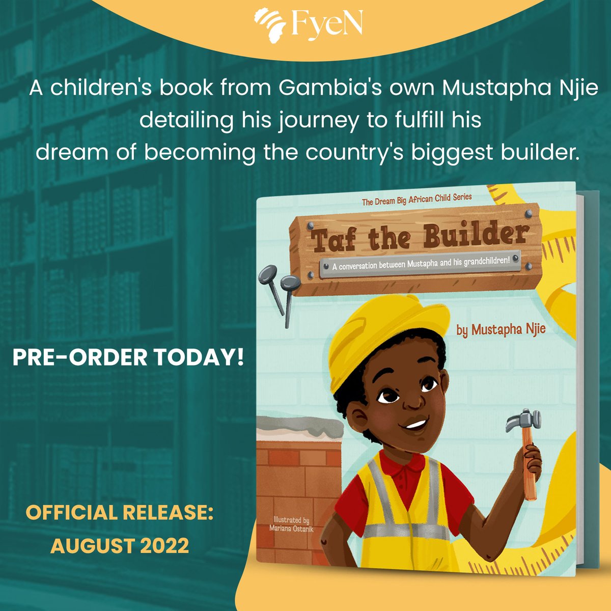 Fyenetwork's tweet image. The secret is finally out! 

"Taf the Builder" is an inspiring children's book that will encourage your kid to build their dreams and goals just like the author @TafNjie did. 

Be the first one to pre-order, bit.ly/3PNJgu2.